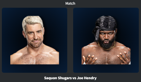 5. Joe Hendry def Saquon Shugars.png