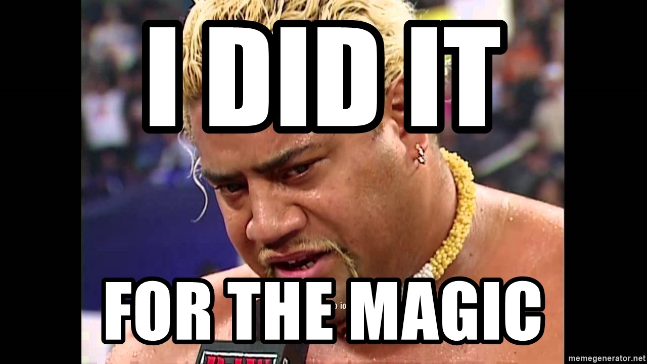 i-did-it-for-the-magic.jpg